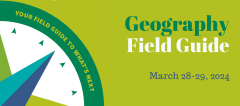 A lime green graphic with a white, teal, blue, and green compass in the lower left corner. The graphic reads, "Geography Field Guide March 28-29, 2024"