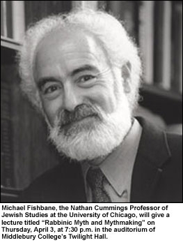 Fishbane2.jpg "Rabbinic Myth and Mythmaking" to be topic of lecture April 3