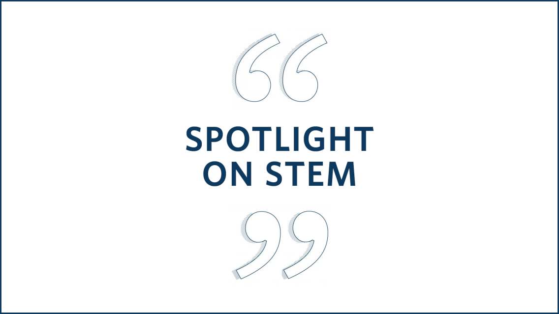 Photo of the words Spotlight on STEM