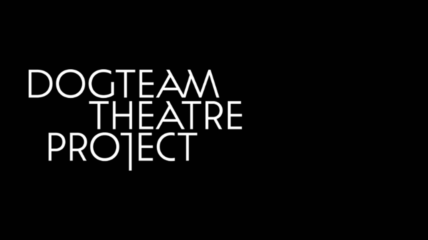 Dogteam Theatre Project