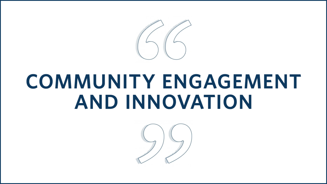 text that says Community Engagement and Innovation