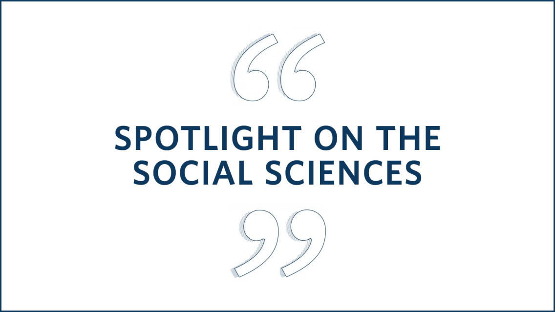 Text that says Spotlight on the Social Sciences