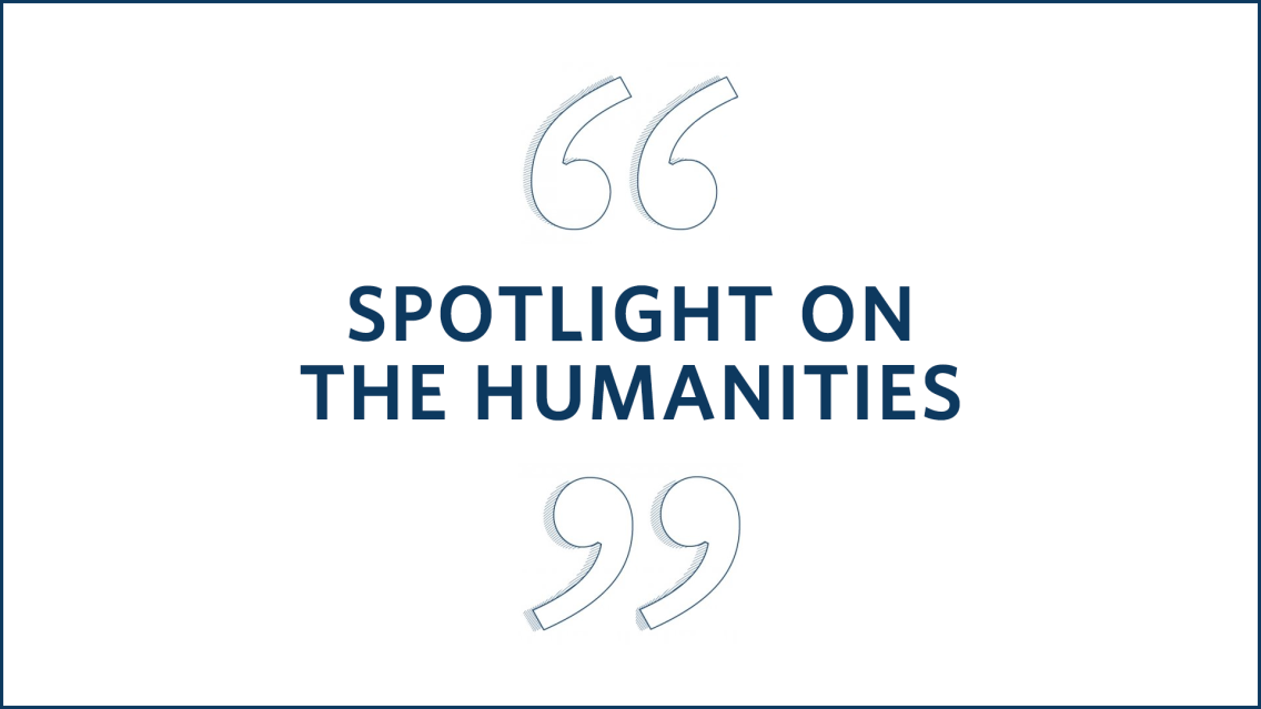 Text that says Spotlight on the Humanities