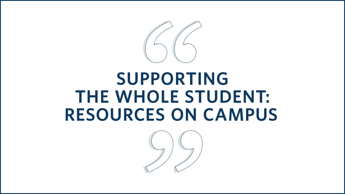 Supporting the Whole Student: Resources on Campus thumbnail 
