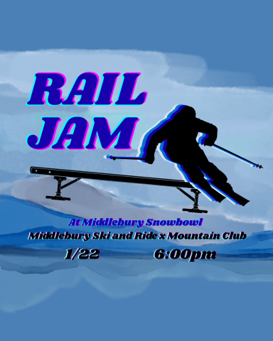 Rail Jam - At Middlebury Snowbowl, Middlebury Ski and Ride Club x Mountain Club, 1/22 6:00 pm