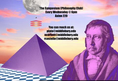The Symposium (Philosophy Club)
Every Wednesday @ 6pm
Axinn 220

You can reach us at:
plato@middlebury.edu
ncorbett@middlebury.edu
rcostello@middlebury.edu
