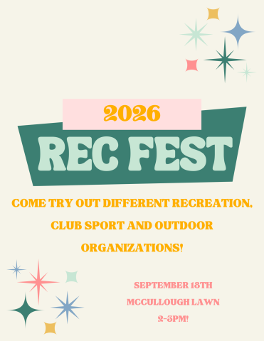 Graphic image with yellow, green, and pink text reading "2026 Rec Fest. Come try out different recreation, club sport and outdoor organizations. September 18, McCullough Lawn, 2-3pm"