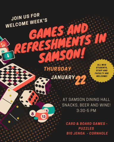Games and refreshments in Samson!  Thursday, January 22 from 3:30-5pm