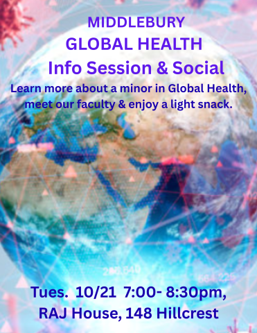 Global Health is hosting an informational session and social on Tuesday October21st from 7:00 to 8:30pm at the Robert A. Jones House, 148 Hillcrest