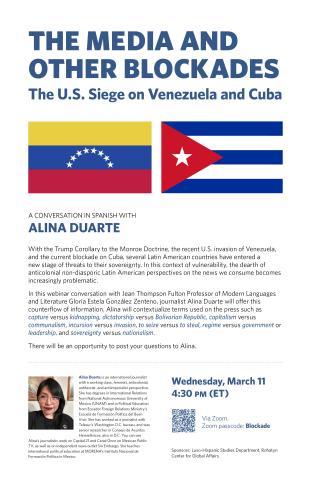 A poster for The Media and Other Blockades webinar with an image of the Venezuelan flag, the Cuban flag, and the guest speaker, Alina Duarte.