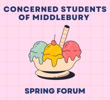 Ice cream sunday on a pink background "Concerned students of Middlebury" Spring Forum printed on it