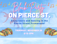 Enjoy tacos and dancing on Pierce St. Promenade!
