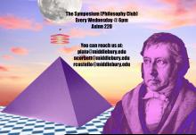 The Symposium (Philosophy Club)
Every Wednesday @ 6pm
Axinn 220
You can reach us at:
plato@middlebury.edu
ncorbett@middlebury.edu
rcostello@middlebury.edu