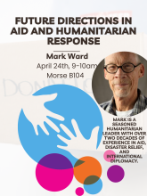 "Future Directions in Aid and Humanitarian Response" by Mark Ward, a seasoned humanitarian leader with over two decades of experience in  aid, disaster relief, and international diplomacy.