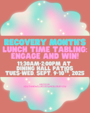 colorful cloud shape background with text reading recovery month's lunch time tabling: engage and win from 11:30am-2:00pm at dining hall patios