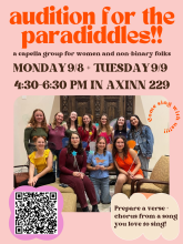 A poster inviting you to audition for the Paradiddles, an a capella group for women and non binary folks. Auditions will be held Monday and Tuesday 9/8 and 9/9 from 4:30 to 6:30 in Axinn 229. The poster is pink and orange with a photo of the singers and a QR code to sign up.