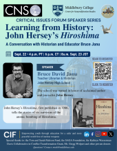 Critical Issues Forum Speaker Series Learning from History: John Hersey's Hiroshima A conversation with historian and educator Bruce Janu at John Hersey High School. John Hersey High School was named in honor of acclaimed author and journalist, John Hersey