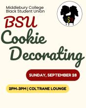 Black Student Union event, cookie decorating, Sunday September 28th, 2pm-3pm, held in ADK Coultrane Lounge