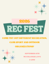 Graphic image with yellow, green, and pink text reading "2026 Rec Fest. Come try out different recreation, club sport and outdoor organizations. September 18, McCullough Lawn, 2-3pm"