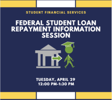 Title is Federal Student Loan Repayment Information Session with a photo of a building symbolizing a college and a graduate student exiting the building. Date and time of event included.