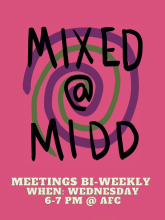 Mixed @ Midd: Meeting #1 Wednesday 6-7:30 PM @ AFC