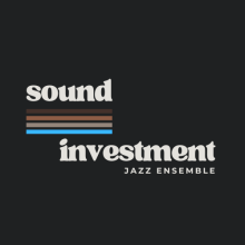 text on a black background, "sound investment jazz ensemble"