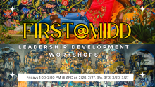 Two murals in the background. Text reads First@Midd Leadership Development Workshops Fridays 1-2PM at AFC on 2/20, 2/27, 3/6, 3/13, 3/20, 3/27.