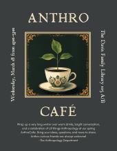 A poster for the AnthroCafe showing leaves growing out of a teacup
