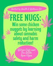 Win some chicken nuggets by learning about cannabis safety and harm reduction