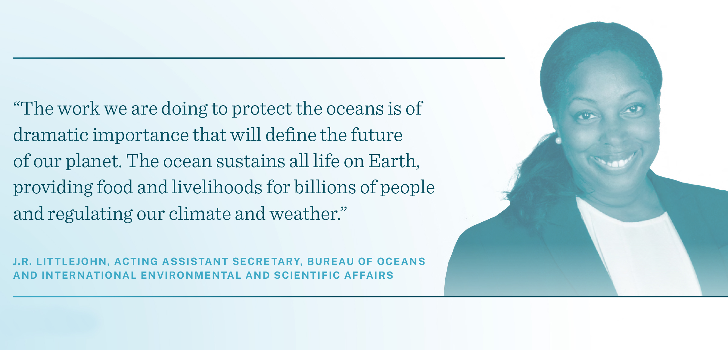 Quote from J.R. LITTLEJOHN, ACTING ASSISTANT SECRETARY, BUREAU OF OCEANS AND INTERNATIONAL ENVIRONMENTAL AND SCIENTIFIC AFFAIRS