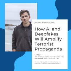 Image: CTEC Webinar titled "How AI and Deepfakes Will Amplify Terrorist Propaganda"