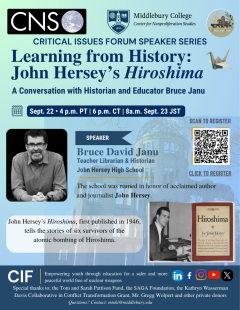 Critical Issues Forum Speaker Series Learning from History: John Hersey's Hiroshima A conversation with historian and educator Bruce Janu at John Hersey High School. John Hersey High School was named in honor of acclaimed author and journalist, John Hersey