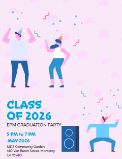 The background is light pink with polka dots. The top left has a picture of a guy and a girl wearing party hats with confetti surrounding them. The bottom left corner has one guy dancing next to a speaker. There's text in the bottom red corner saying "Class of 2026, EPM Graduation Party. Underneath, there's the time (from 5 PM to 7 PM), the month and year (May 2026), and the location (410 Van Buren Street, Monterey, CA 93940).
