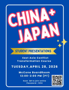 Program Agenda for the East Asia Conflict Transformation Panel Discussion: 
Project 1:Security and Economic Diplomacy
Team Members :Bowen, Sam, Julia, Isaac, Shan
Project 2: Demographic change
Team Members: Gary Xiangjie Wang, Kiana Kelsey, Kellsey Beal, and Kerra Blotz.
Project 3: Trade and Economic Interdependence 
Team Members: Bryan Harris, Christopher Bonam
Project 4: The Transformative Equilibrium: Alleviating U.S.-Japan Base Tensions Amidst Great Power Competition
Team Members: Levi Mahler
Project 5…