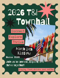 We are excited to invite all first- and second-year T&I students across all language pairs to our upcoming T&I Townhall Meeting! Under the theme “Connect, Explore, Thrive,” this event is designed to help you build meaningful connections, discover new opportunities, and develop habits that support your growth and well-being.
Date & Time: Tuesday, March 24th at 12:15 PM
Location: Morse B105
Don’t miss this chance to meet your peers, explore new paths, and thrive together!