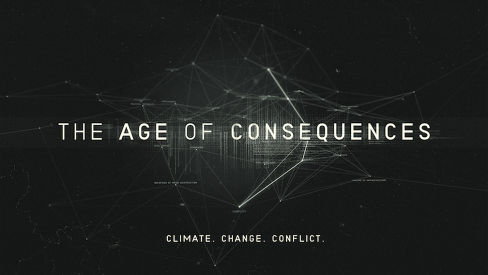 The Age of Consequences Film Poster -Climate.Change.Conflict. 