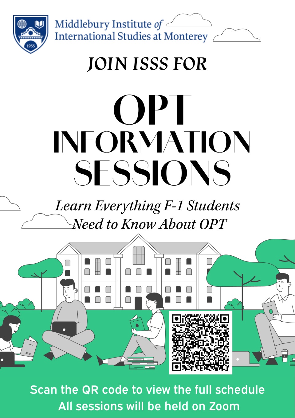 Finishing your degree this fall as an F-1 student? Ready to start your U.S. career? OPT might be your next step — and we’re here to support you! Join ISSS for a live Zoom info session where we’ll explain what OPT is and how you apply, plus answer your questions in real time.  
Location:All sessions are held online via Zoom
Join Zoom Meeting
Zoom link: https://middlebury.zoom.us/j/94878634136?pwd=u2P2W0ChZ9gHRLsJusJHHufGQlJ6XN.1
Password: 157362