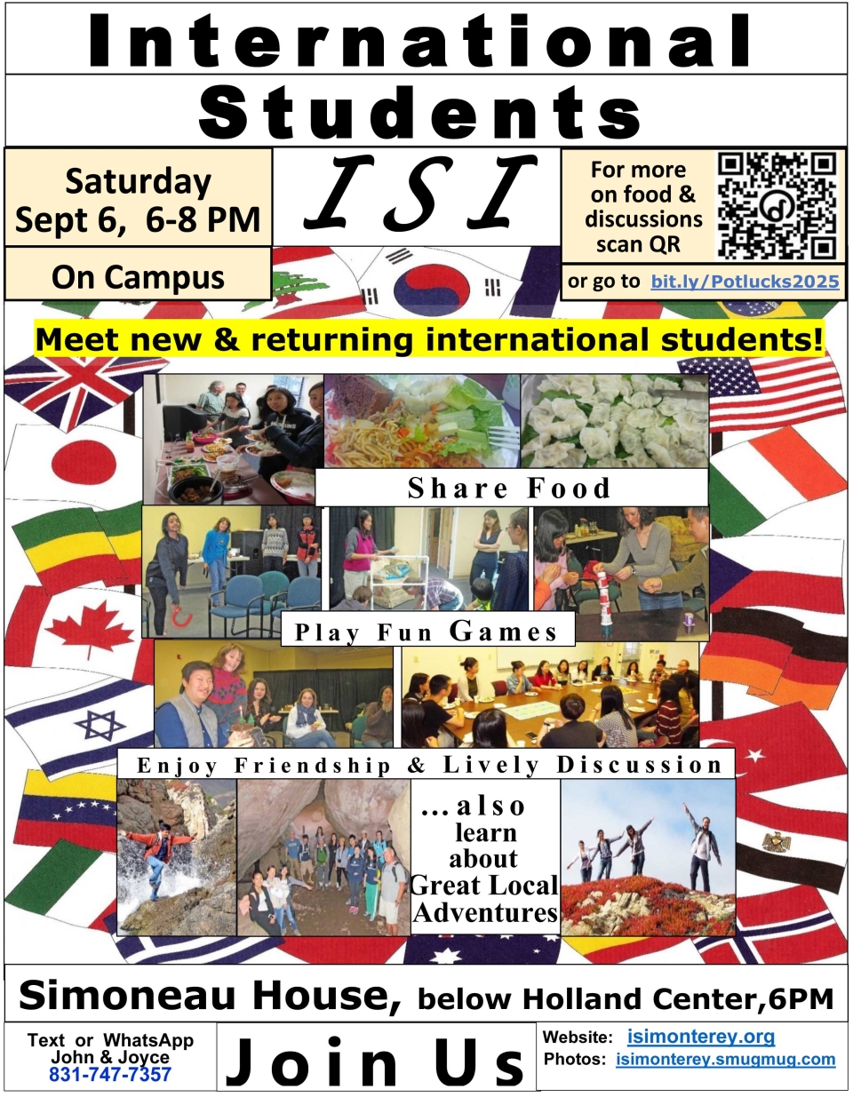 A great chance to meet others international students, maybe in the same programs but also of different programs.