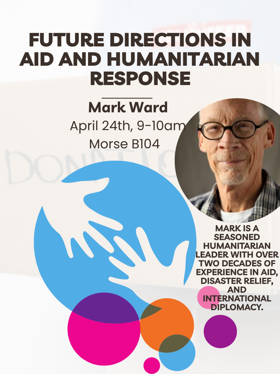"Future Directions in Aid and Humanitarian Response" by Mark Ward, a seasoned humanitarian leader with over two decades of experience in aid, disaster relief, and international diplomacy.