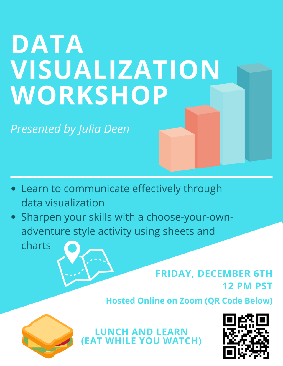 Data Visualization Workshop.  Friday December 6th 12 PM PST.  Lunch and Learn event to help with learning to communicate effectively with data.