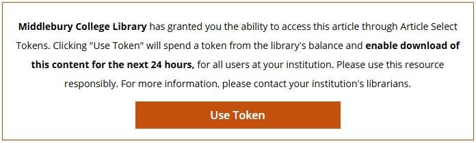 Message from Wiley about using a token. It reads "Middlebury College Library has granted you the ability to access this article through Article Select Tokens. Clicking "Use Token" will spend a token from the library’s balance and enable download of this content for the next 24 hours, for all users at your institution. Please use this resource responsibly. For more information, please contact your institution’s librarians."
