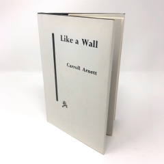Like a Wall by Carroll Arnett