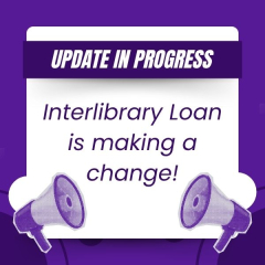 announcement text with image of megaphone stating interlibrary loan is making a change