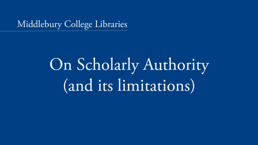 Still of the video title screen, "On Scholarly Authority (and its limitations)