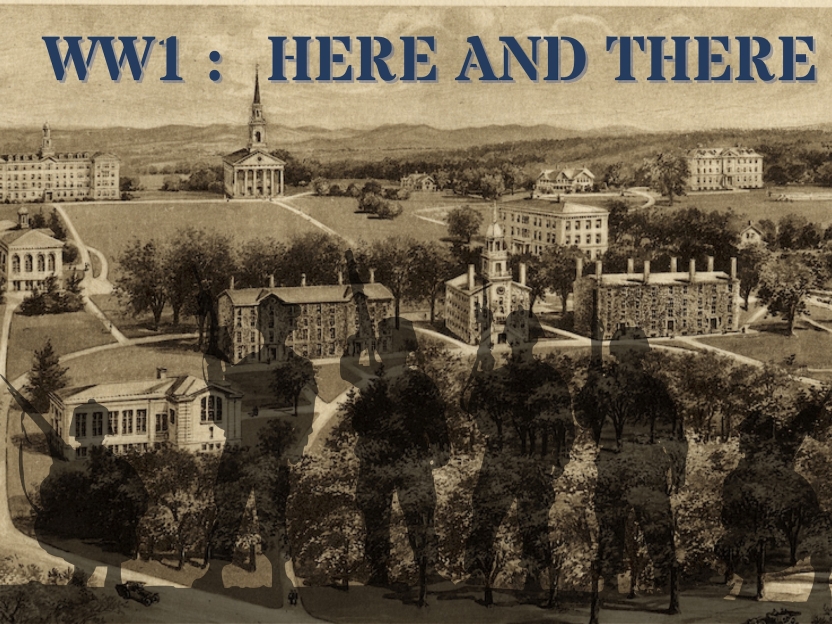 exhibition title, WWI: Here and There on pictorial map of Middlebury College with silhouette of soldiers ovlerlaid