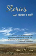 Stories We Didnt Tell - Anna Citrino