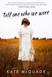 Tell Me Who We Were by Kate McQuade