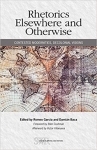 Book Jacket for Rhetorics Elsewhere and Otherwise edited by Damián Baca