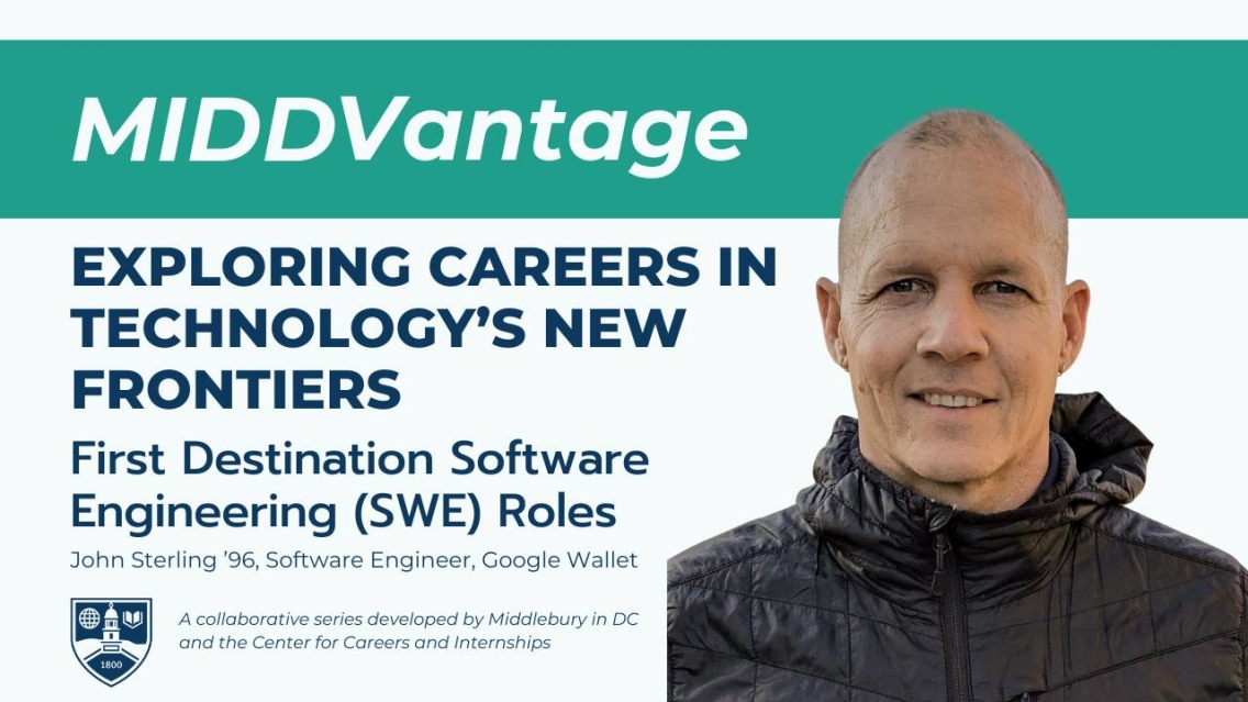 A white and teal graphic image with a photo of a white man with a black down, hooded jacket. He is smiling into the camera. To the left of his image blue text reads, "Exploring Careers in Technology's New Frontiers First Destination Software Engineering (SWE) Roles John Sterling '96, Software Engineer at Google Wallet"