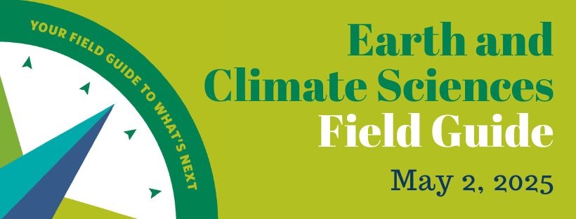 A lime green graphic banner with kelly green, white, and blue font that reads, "Earth and Climate Sciences Field Guide May 2, 2025"